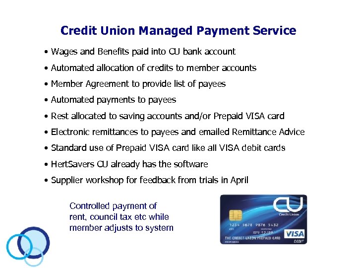 Credit Union Managed Payment Service • Wages and Benefits paid into CU bank account