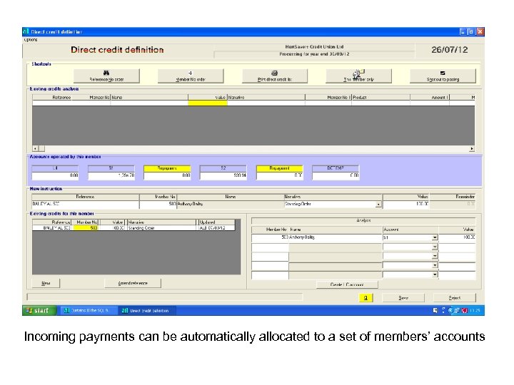 Incoming payments can be automatically allocated to a set of members’ accounts 