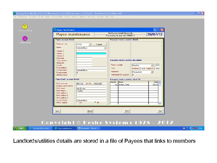 Landlords/utilities details are stored in a file of Payees that links to members 