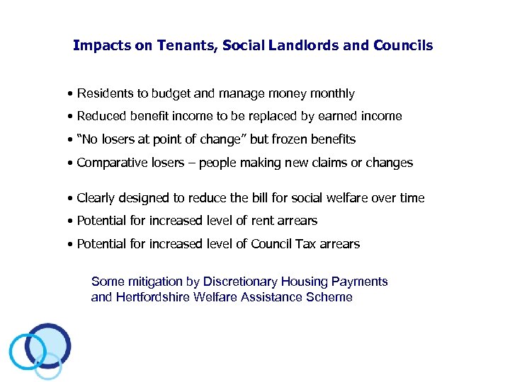 Impacts on Tenants, Social Landlords and Councils • Residents to budget and manage money