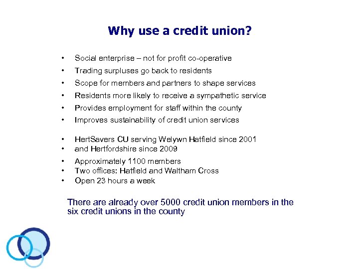 Why use a credit union? • Social enterprise – not for profit co-operative •