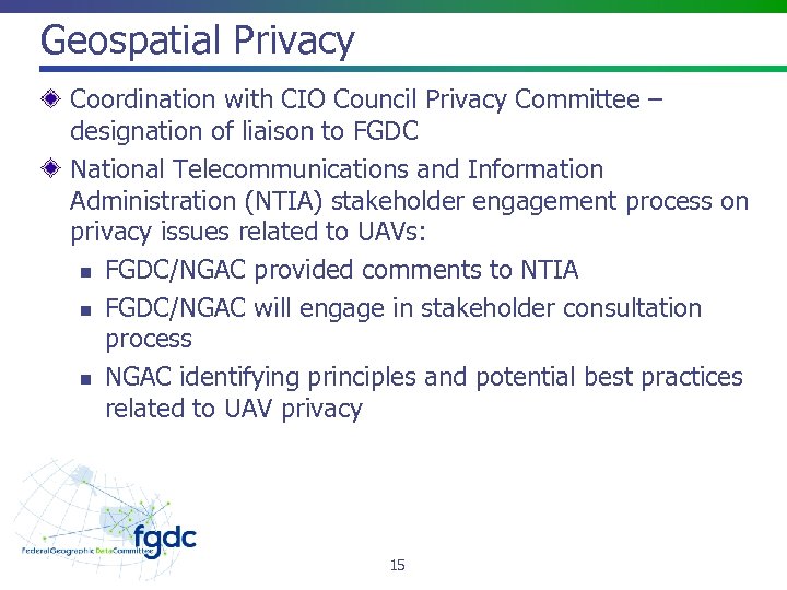 Geospatial Privacy Coordination with CIO Council Privacy Committee – designation of liaison to FGDC