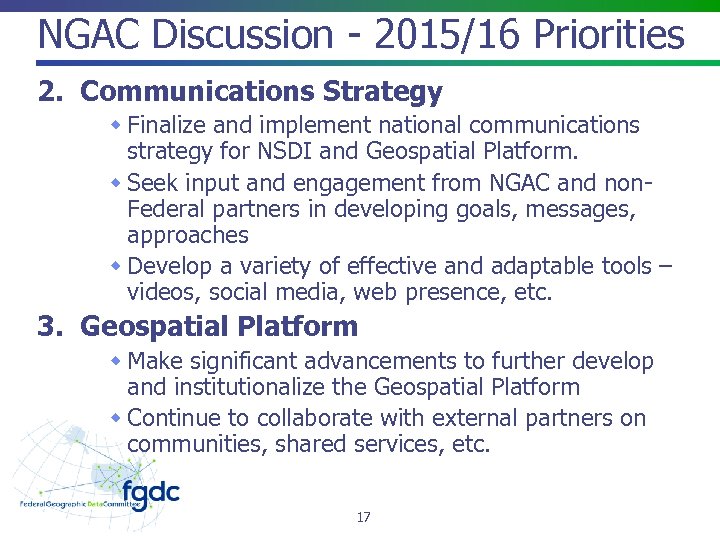 NGAC Discussion - 2015/16 Priorities 2. Communications Strategy Finalize and implement national communications strategy
