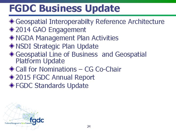 FGDC Business Update Geospatial Interoperabilty Reference Architecture 2014 GAO Engagement NGDA Management Plan Activities