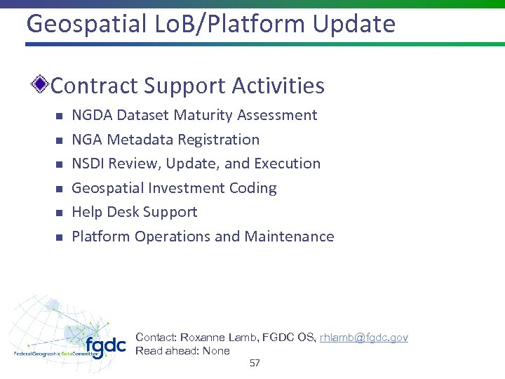 Geospatial Lo. B/Platform Update Contract Support Activities n n n NGDA Dataset Maturity Assessment