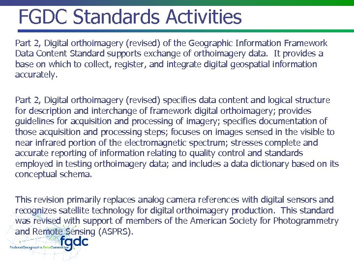 FGDC Standards Activities Part 2, Digital orthoimagery (revised) of the Geographic Information Framework Data