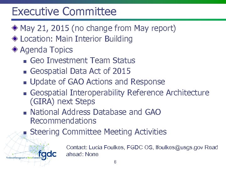 Executive Committee May 21, 2015 (no change from May report) Location: Main Interior Building