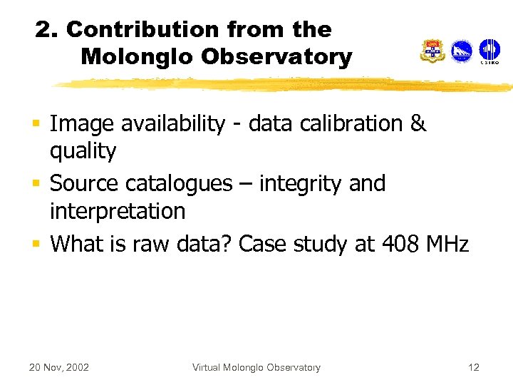 2. Contribution from the Molonglo Observatory § Image availability - data calibration & quality