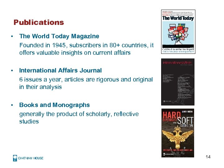 Publications • The World Today Magazine Founded in 1945, subscribers in 80+ countries, it