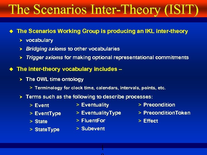 The Scenarios Inter-Theory (ISIT) The Scenarios Working Group is producing an IKL inter-theory Bridging