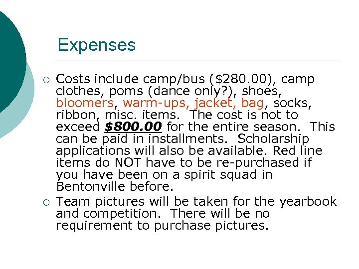 Expenses ¡ ¡ Costs include camp/bus ($280. 00), camp clothes, poms (dance only? ),