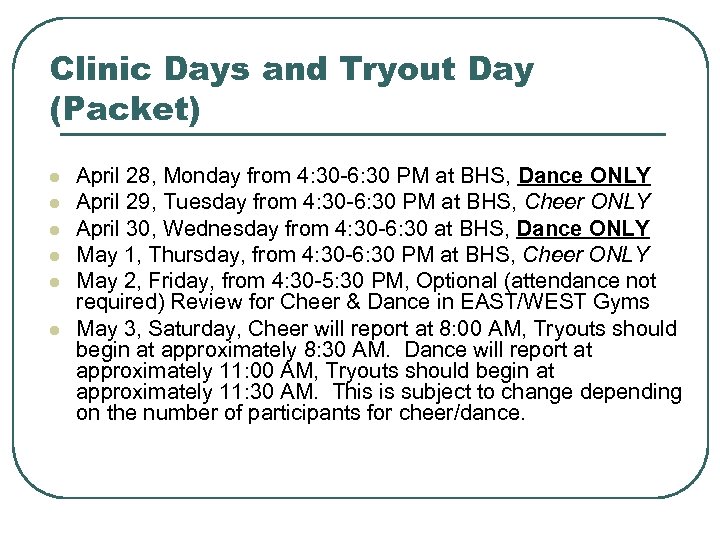 Clinic Days and Tryout Day (Packet) l l l April 28, Monday from 4: