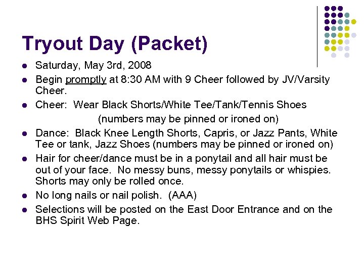 Tryout Day (Packet) Saturday, May 3 rd, 2008 l Begin promptly at 8: 30