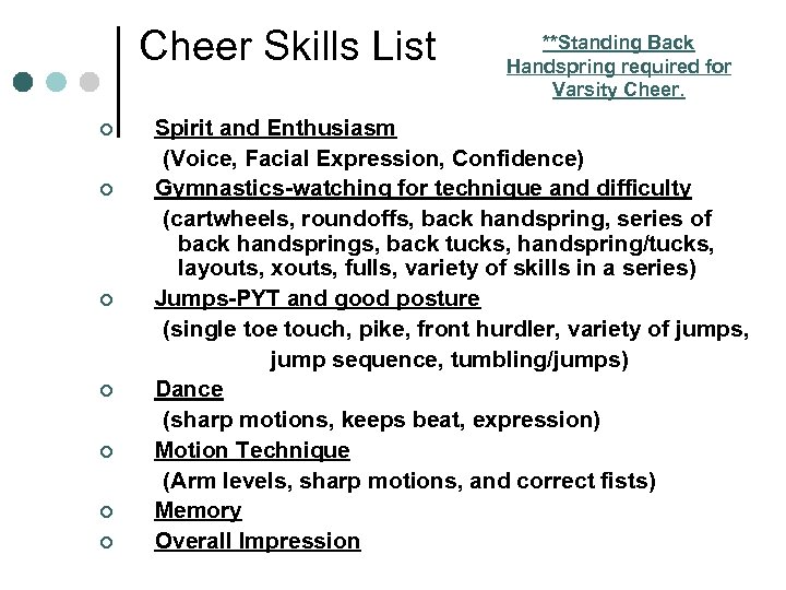 Cheer Skills List **Standing Back Handspring required for Varsity Cheer. Spirit and Enthusiasm (Voice,
