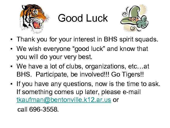 Good Luck • Thank you for your interest in BHS spirit squads. • We