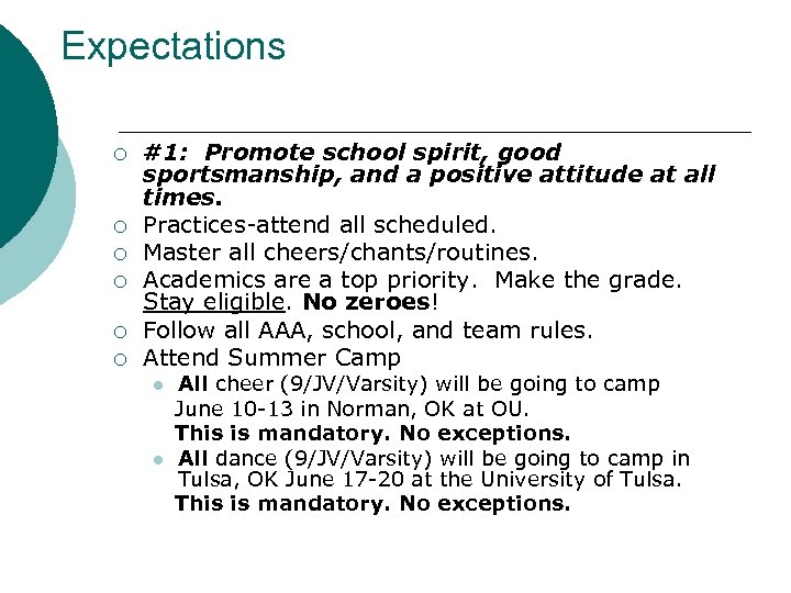 Expectations ¡ ¡ ¡ #1: Promote school spirit, good sportsmanship, and a positive attitude