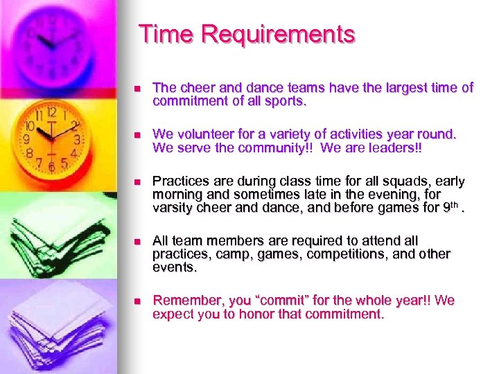 Time Requirements n The cheer and dance teams have the largest time of commitment