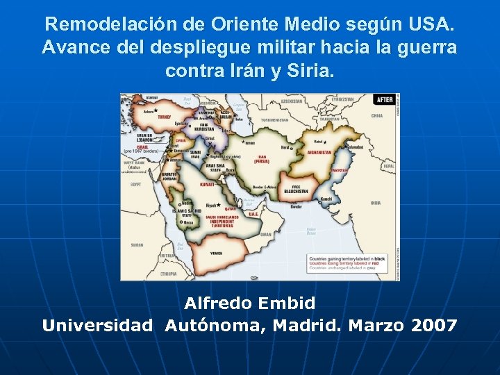 Remodelación de Oriente Medio según USA. Avance del despliegue militar hacia la guerra contra