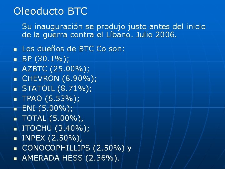 Oleoducto BTC Su inauguración se produjo justo antes del inicio de la guerra contra