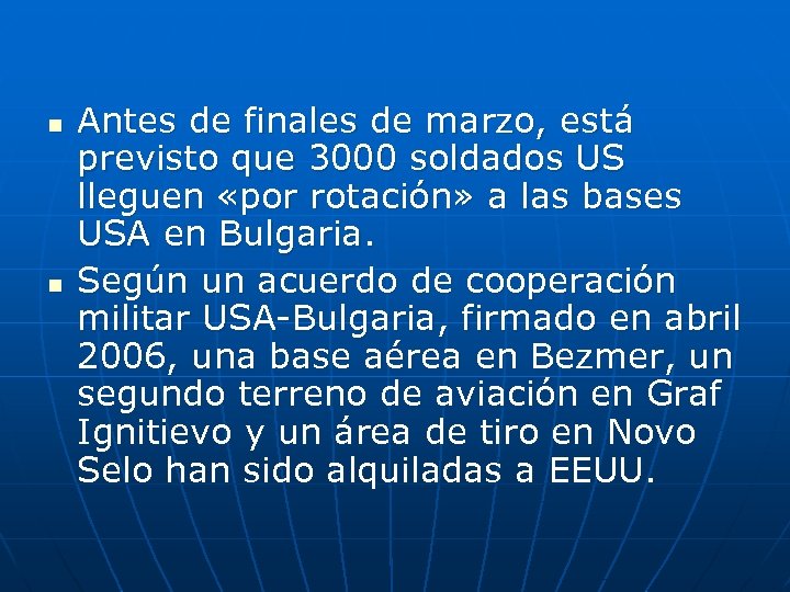 n n Antes de finales de marzo, está previsto que 3000 soldados US lleguen