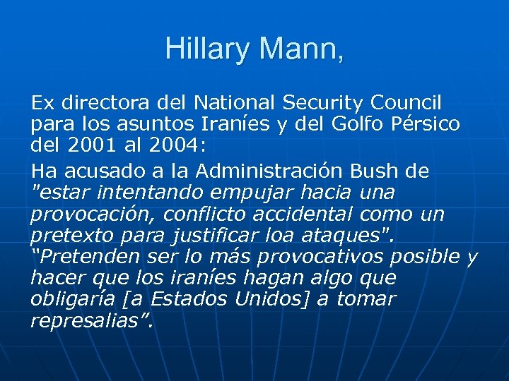 Hillary Mann, Ex directora del National Security Council para los asuntos Iraníes y del