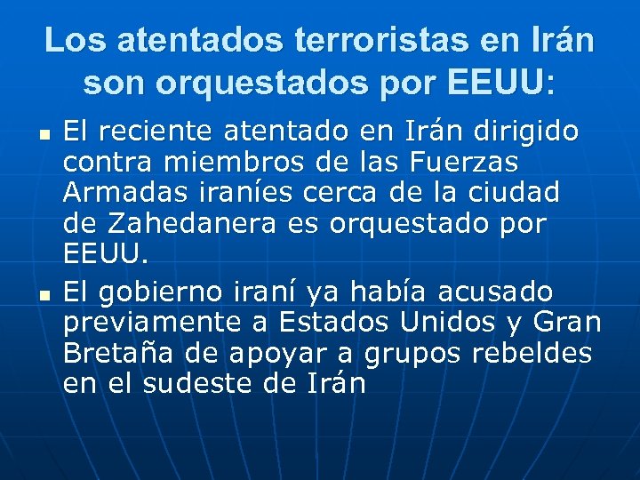 Los atentados terroristas en Irán son orquestados por EEUU: n n El reciente atentado