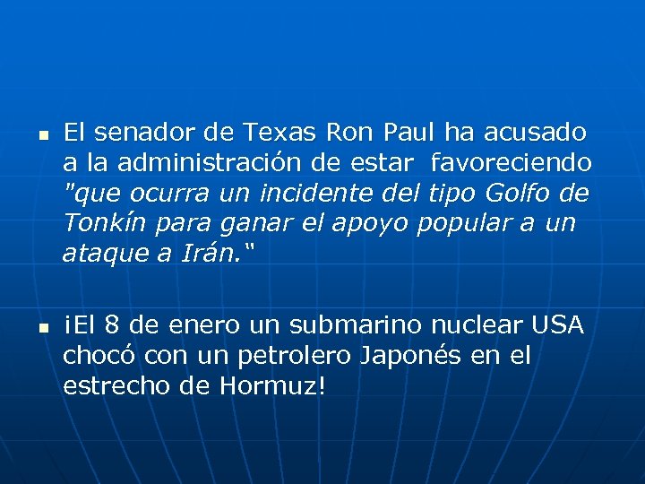 n n El senador de Texas Ron Paul ha acusado a la administración de