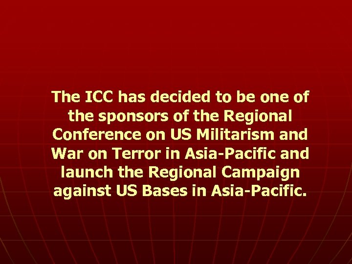 The ICC has decided to be one of the sponsors of the Regional Conference