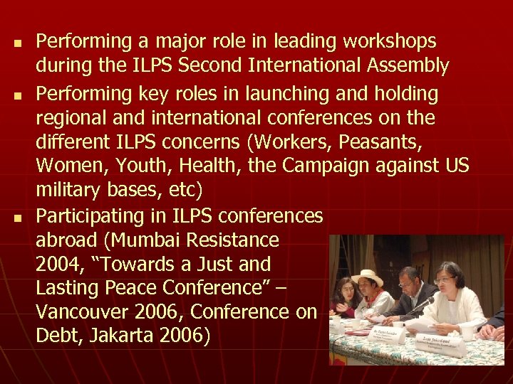 n n n Performing a major role in leading workshops during the ILPS Second