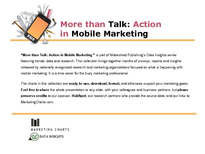 More than Talk: Action in Mobile Marketing “More than Talk: Action in Mobile Marketing