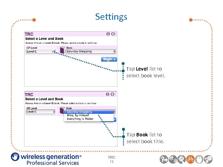 Settings Tap Level list to select book level. Tap Book list to select book