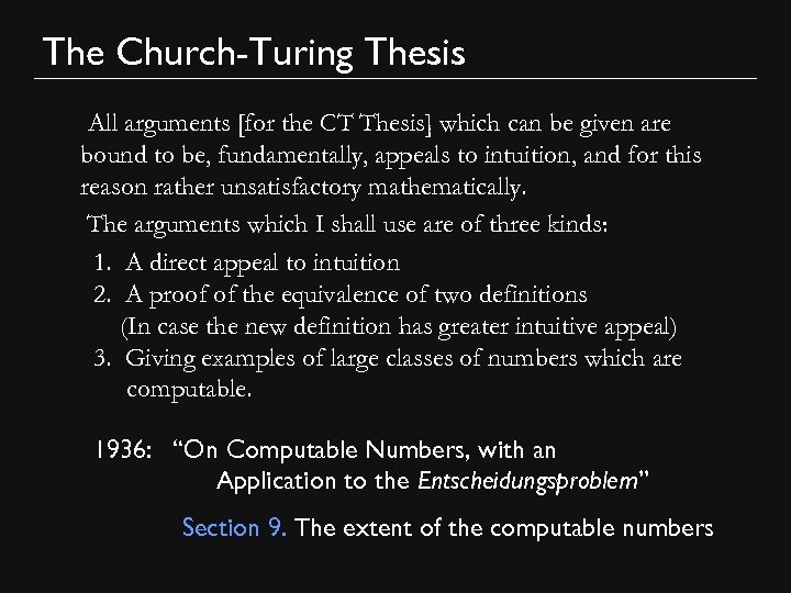 The Church-Turing Thesis All arguments [for the CT Thesis] which can be given are