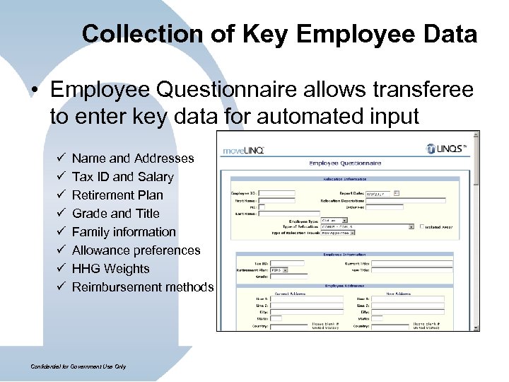 Collection of Key Employee Data • Employee Questionnaire allows transferee to enter key data