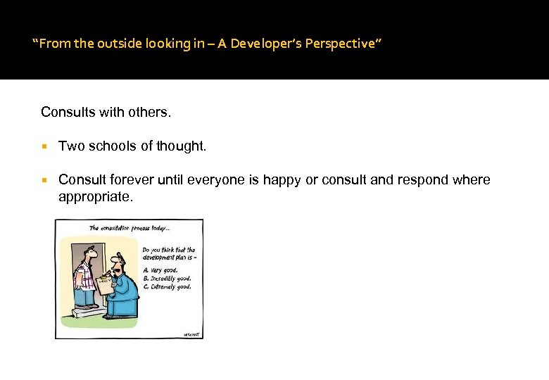 “From the outside looking in – A Developer’s Perspective” Consults with others. Two schools