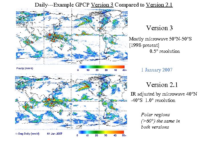 Daily---Example GPCP Version 3 Compared to Version 2. 1 Version 3 Mostly microwave 50°N-50°S