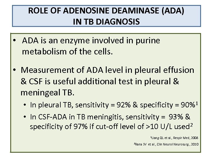 ROLE OF ADENOSINE DEAMINASE (ADA) IN TB DIAGNOSIS • ADA is an enzyme involved
