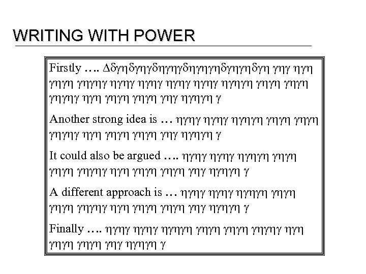 WRITING WITH POWER Firstly …. Ddghdghgdhghghdgh ghg hgh ghghg hghgh ghghg hgh ghgh ghg