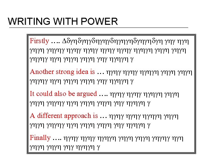 WRITING WITH POWER Firstly …. Ddghdghgdhghghdgh ghg hgh ghghg hghgh ghghg hgh ghgh ghg