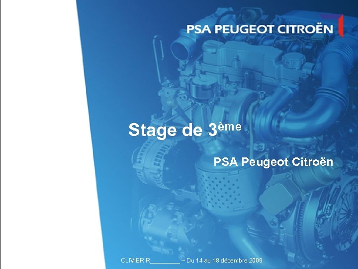 Stage de 3ème PSA Peugeot Citroën OLIVIER R_____ – Du 14 au 18 décembre