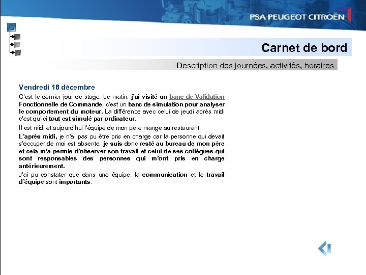 Carnet de bord Description des journées, activités, horaires Vendredi 18 décembre C’est le dernier