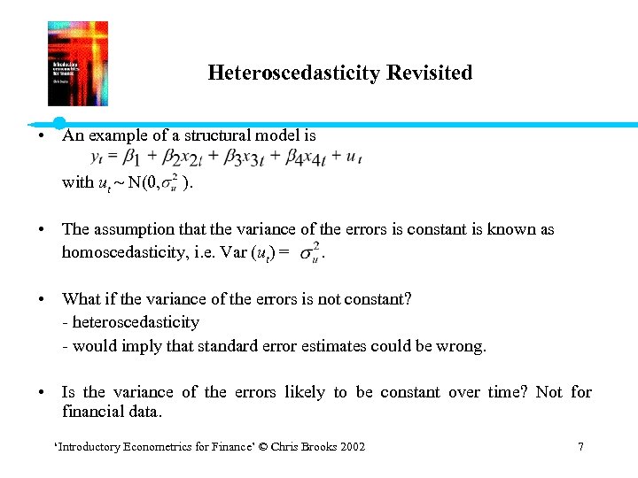 Heteroscedasticity Revisited • An example of a structural model is with ut N(0, ).