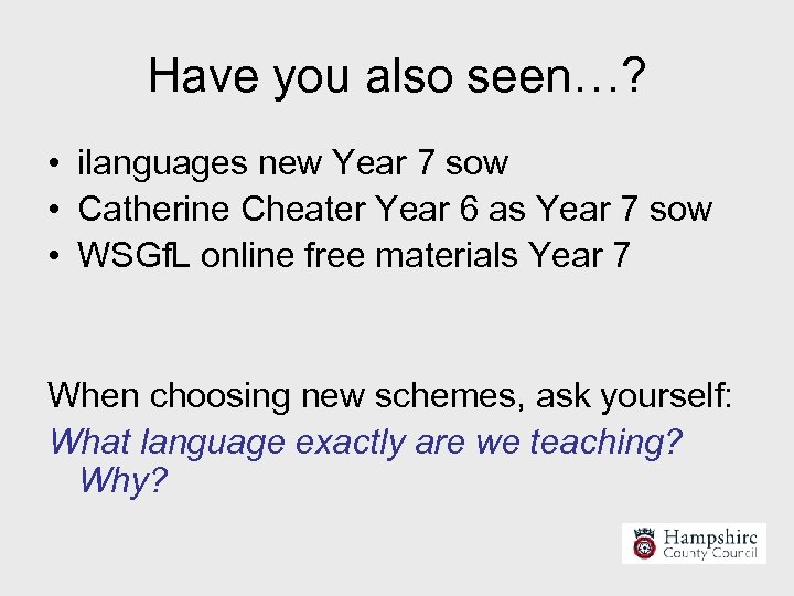 Have you also seen…? • ilanguages new Year 7 sow • Catherine Cheater Year
