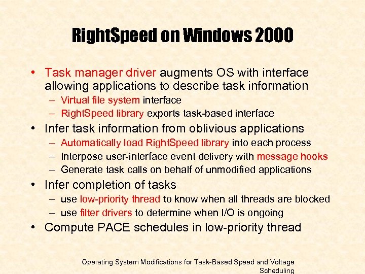 Right. Speed on Windows 2000 • Task manager driver augments OS with interface allowing