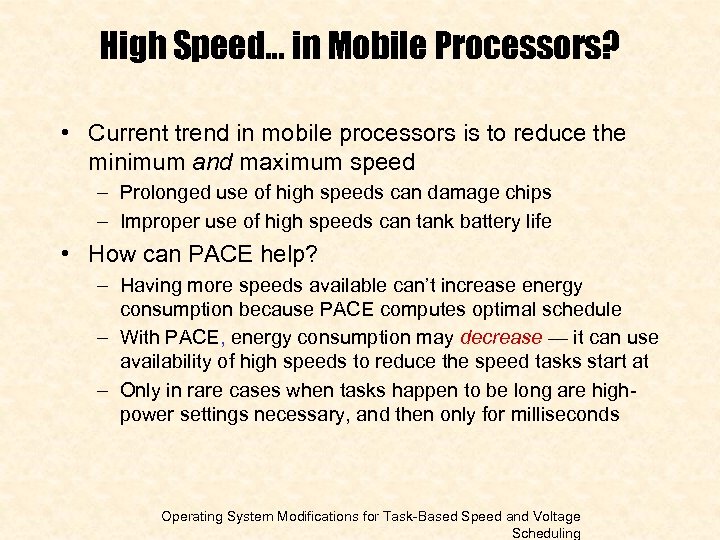 High Speed… in Mobile Processors? • Current trend in mobile processors is to reduce