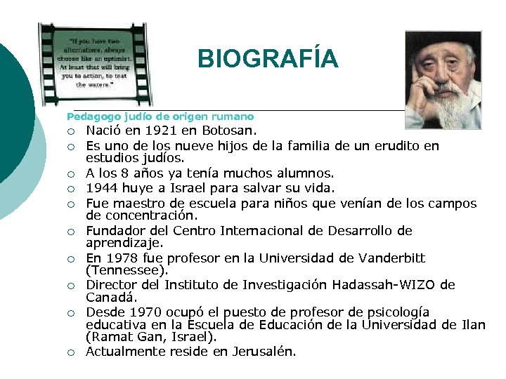 BIOGRAFÍA Pedagogo judío de origen rumano ¡ ¡ ¡ ¡ ¡ Nació en 1921