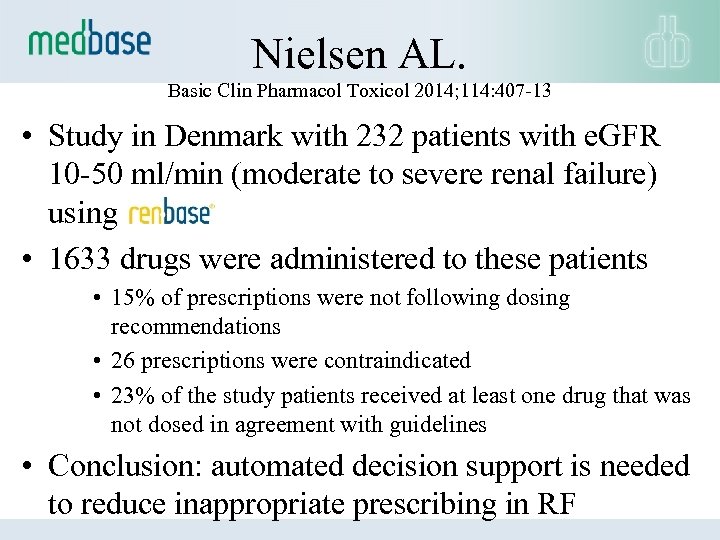 Nielsen AL. Basic Clin Pharmacol Toxicol 2014; 114: 407 -13 • Study in Denmark