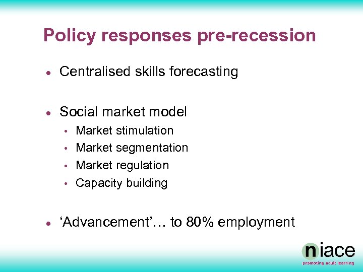 Policy responses pre-recession · Centralised skills forecasting · Social market model • • ·