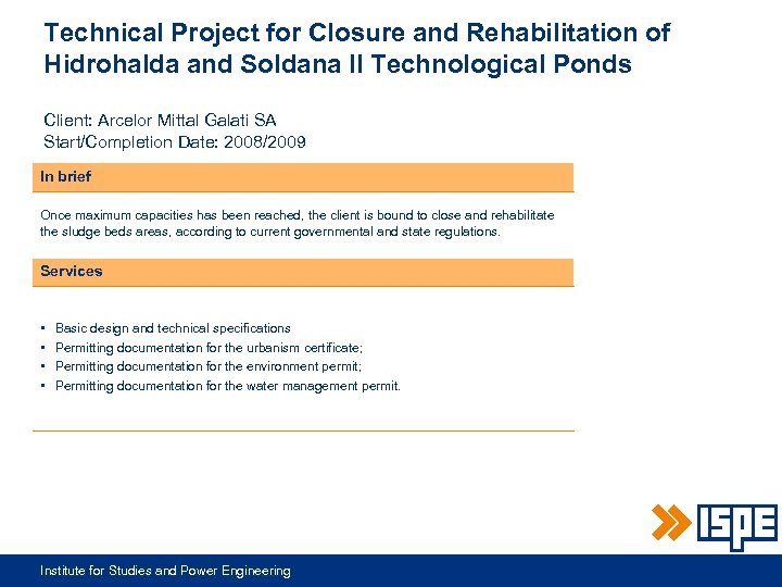 Technical Project for Closure and Rehabilitation of Hidrohalda and Soldana II Technological Ponds Client:
