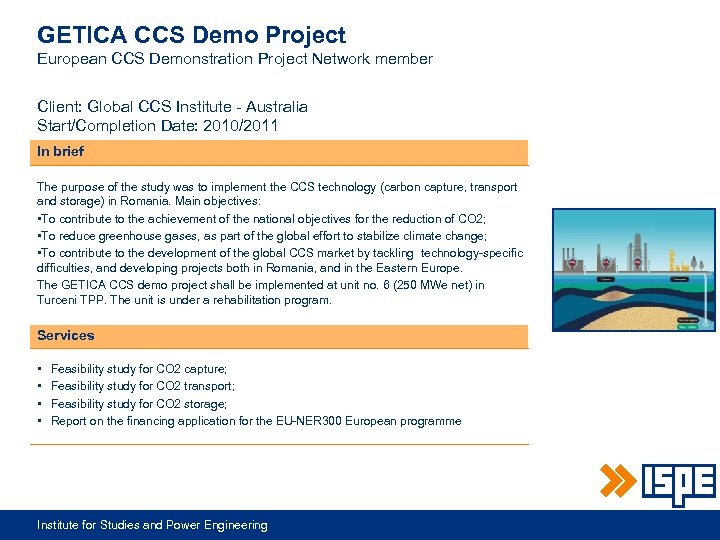 GETICA CCS Demo Project European CCS Demonstration Project Network member Client: Global CCS Institute