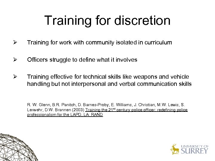 Training for discretion Ø Training for work with community isolated in curriculum Ø Officers